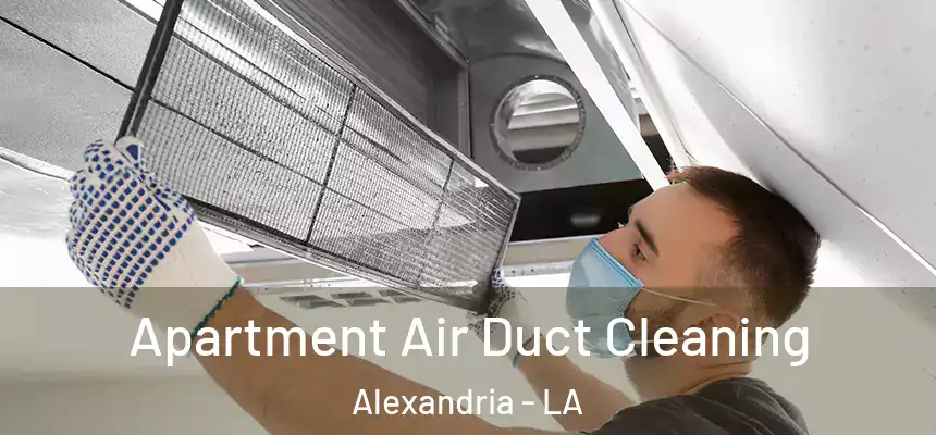  Apartment Air Duct Cleaning Alexandria - LA