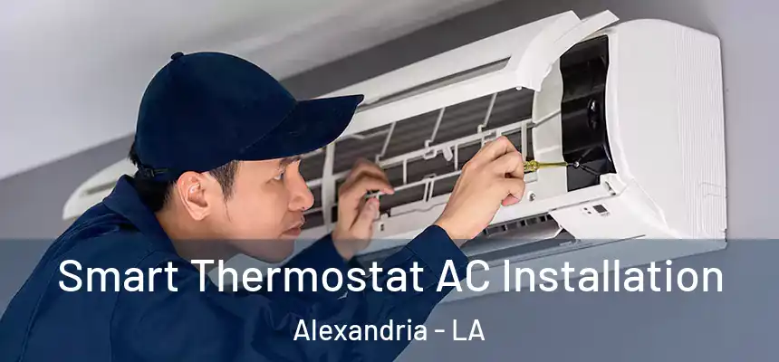 Smart Thermostat AC Installation Alexandria - LA